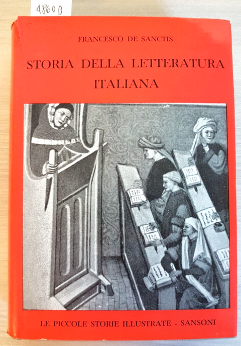 STORIA DELLA LETTERATURA ITALIANA - FRANCESCO DE SANCTIS - 1960 SANSONI (48