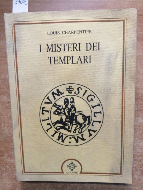 I MISTERI DEI TEMPLARI - LOUIS CHARPENTIER - 1998 - ATANOR - esoterismo (37