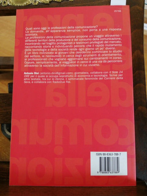 LE PROFESSIONI DELLA COMUNICAZIONE - DINI ANTONIO 2006 IL SOLE 24 ORE (5468