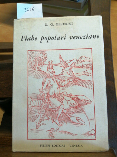 FIABE POPOLARI VENEZIANE - D.G. Bernoni - Filippi editore - 1969 - (2626