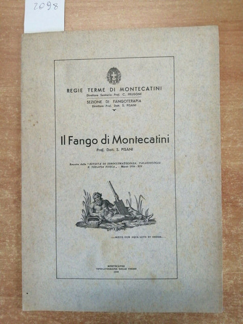 S. PISANI - IL FANGO DI MONTECATINI 1936 REGIE TERME FANGOTERAPIA TERAPIA (