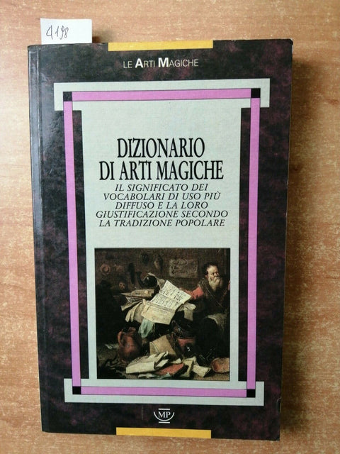 DIZIONARIO DI ARTI MAGICHE SCOLARI FRANCESCO 1990 MESSAGGERIE PONTREMOLESI(