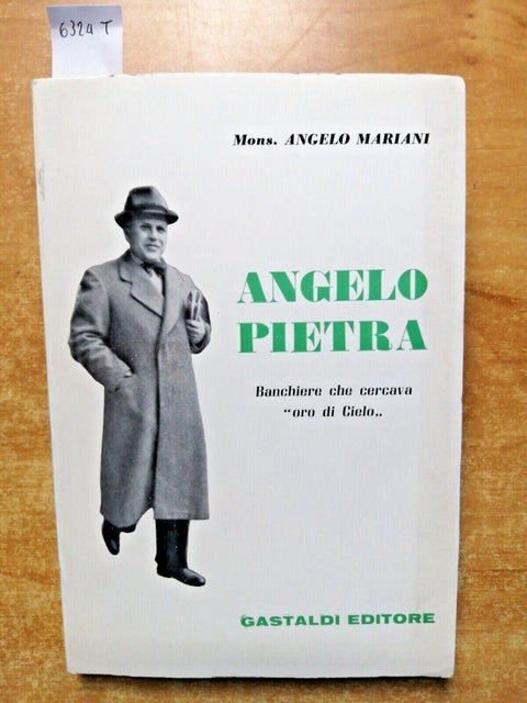 ANGELO MARIANI: ANGELO PIETRA banchiere che cercava oro di Cielo 1961 PAVIA6324T