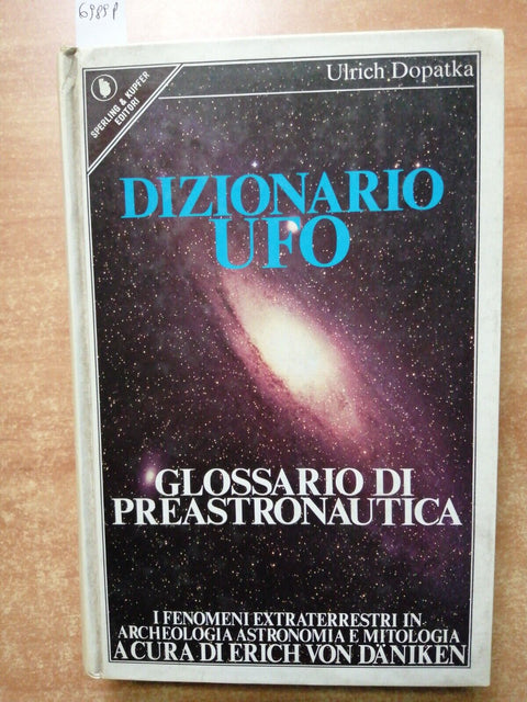 DIZIONARIO UFO glossario di preastronautica - ULRICH DOPATKA 1980 SPERLING(