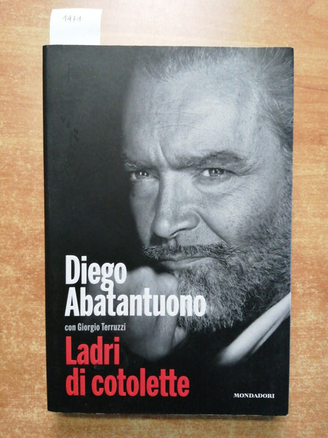 DIEGO ABATANTUONO - LADRI DI COTOLETTE 1ed. MONDADORI 2013 cinema ricette(