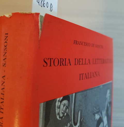 STORIA DELLA LETTERATURA ITALIANA - FRANCESCO DE SANCTIS - 1960 SANSONI (48