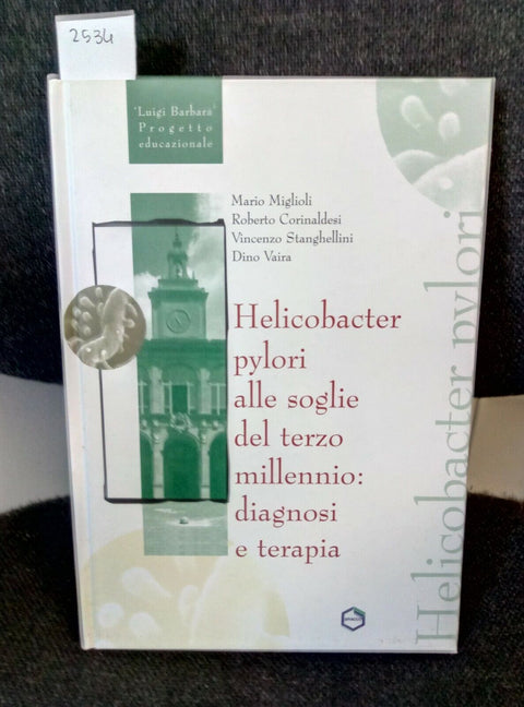 Helicobacter pylori Alle soglie del terzo millennio diagnosi terapia Bracco