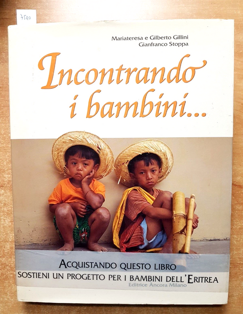 INCONTRANDO I BAMBINI... Africa, Estremo Oriente - 1996 - Editrice Ancora (