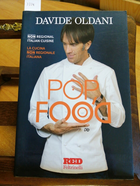 POP FOOD - DAVIDE OLDANI 2015 FELTRINELLI 1ED.3334NON REGIONAL ITALIAN CUISINE