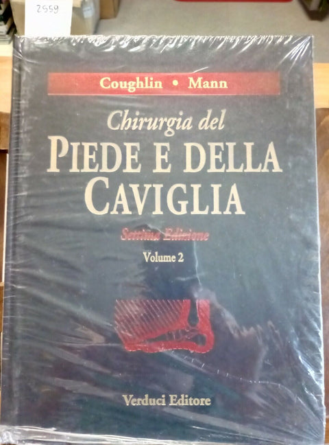 CHIRURGIA DEL PIEDE E DELLA CAVIGLIA VOL. 2 - COUGHLIN MANN VERDUCI 2001 (2