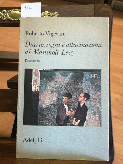 R. VIGEVANI - DIARIO, SOGNI E ALLUCINAZIONI DI MANSHOLT LEVY 1979 ADELPHI (