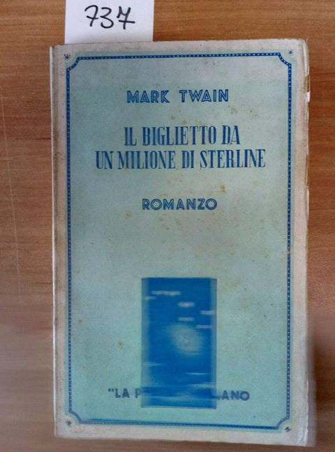 MARK TWAIN IL BIGLIETTO DA UN MILIONE DI STERLINE 1945 LA PRORA - 737