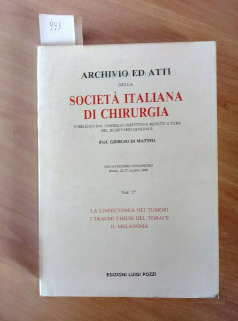 ARCHIVIO ATTI SOCIETA' ITALIANA CHIRURGIA 1988 LINFECTOMIA TUMORI MELANOMA 993