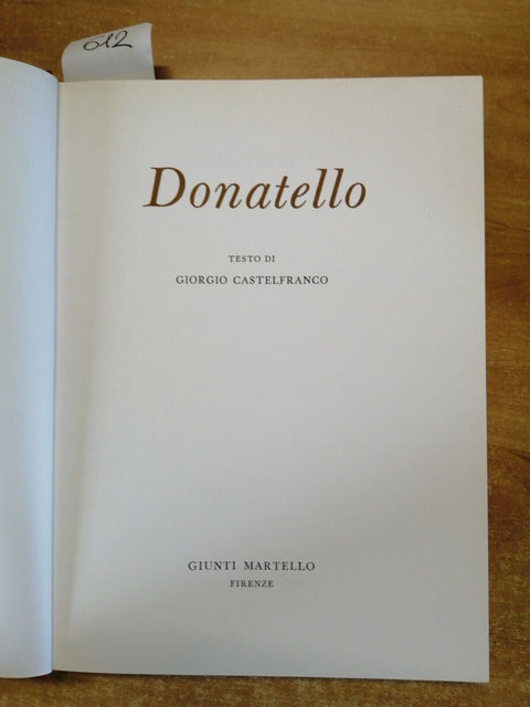DONATELLO Giorgio Castelfranco - Giunti Martello 1981 RINASCIMENTO MASACCIO