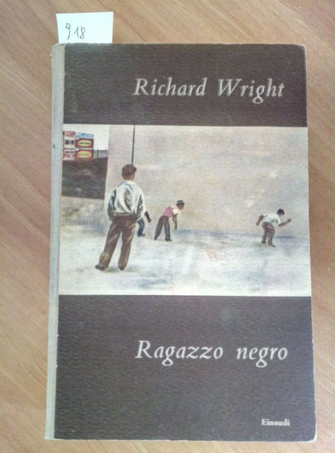 RICHARD WRIGHT RAGAZZO NEGRO 1949 I CORALLI EINAUDI - 918