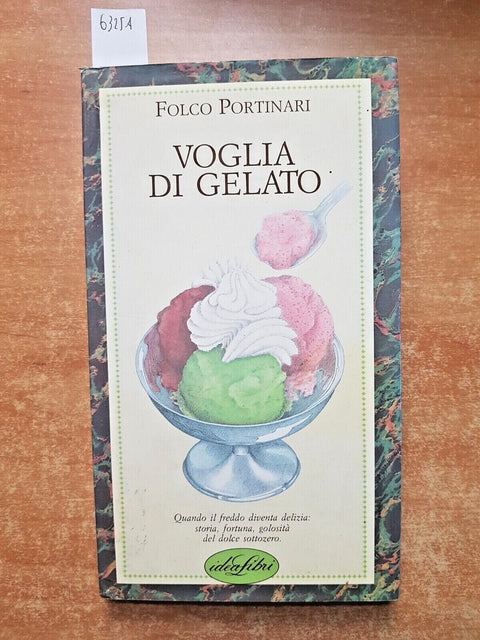 VOGLIA DI GELATO - Folco Portinari IDEALIBRI 1991 PICCOLI PIACERI (6325a