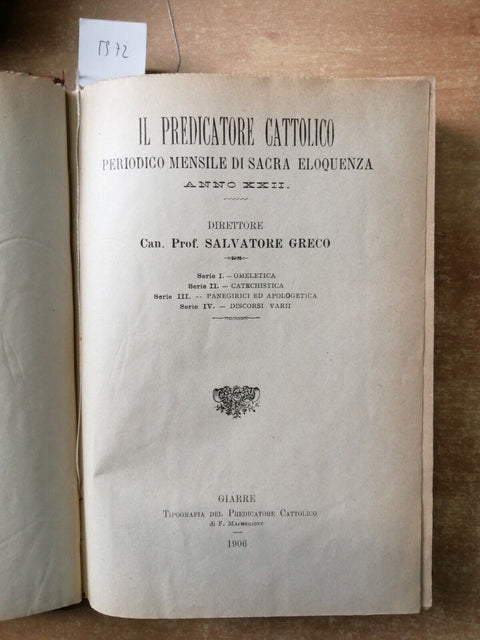 IL PREDICATORE CATTOLICO PERIODICO MENSILE DI SACRA ELOQUENZA 1906 GIARRE (