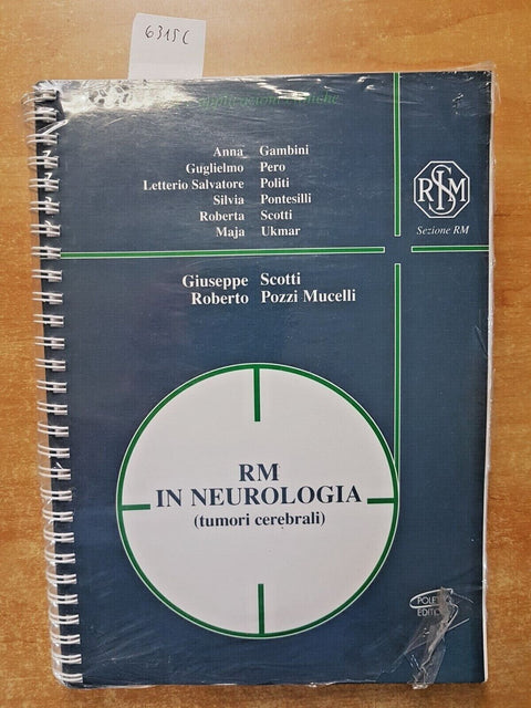 RM IN NEUROLOGIA (tumori cerebrali) - Scotti, Pozzi Mucelli - RADIOLOG