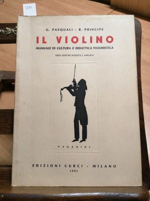 PASQUALI PRINCIPE - IL VIOLINO MANUALE DI CULTURA E DIDATTICA VIOLINISTICA(