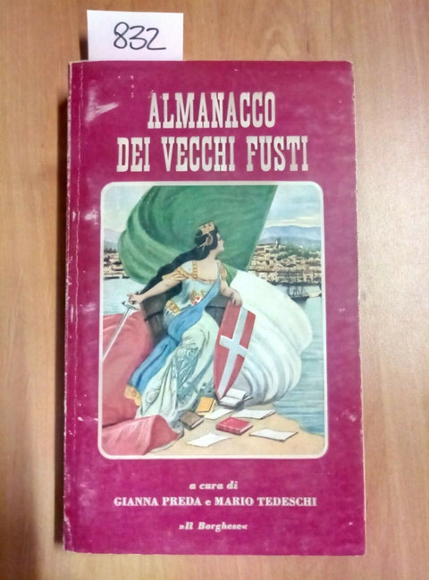 ALMANACCO DEI VECCHI FUSTI - PREDA TODESCHI 1963 Il Borghese - ILLUSTRATO - 832