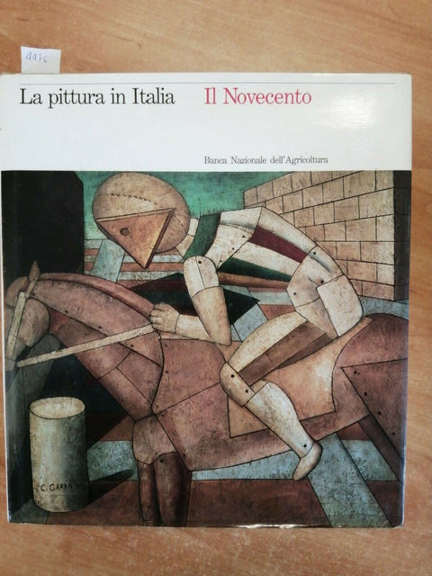 CARLO PIROVANO - LA PITTURA IN ITALIA IL NOVECENTO - 1991 - ELECTA BNA (447