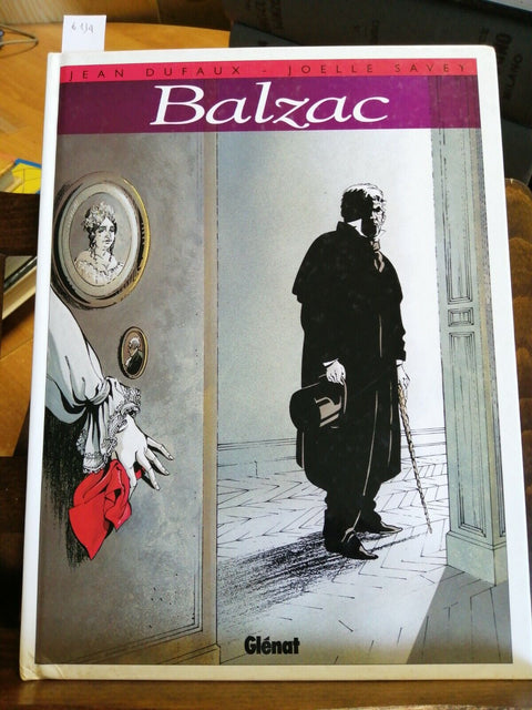 DUFAUX SAVEY - BALZAC - GRAPHIC NOVEL - GLENAT - 1994 - (6134) FUMETTI