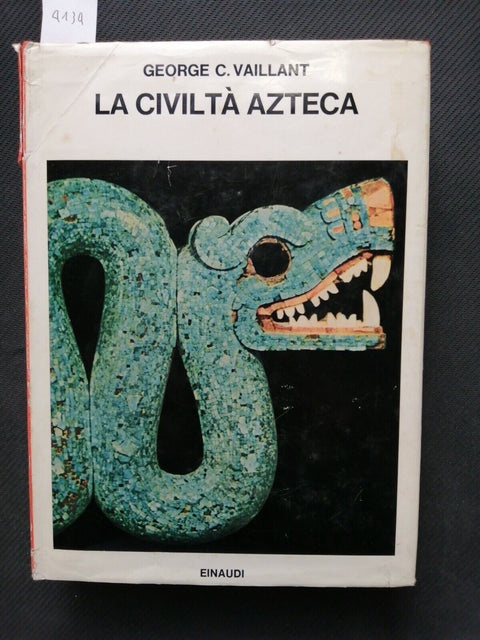 George Vaillant - LA CIVILTË AZTECA - Einaudi -1970 illustrato - Messico (4