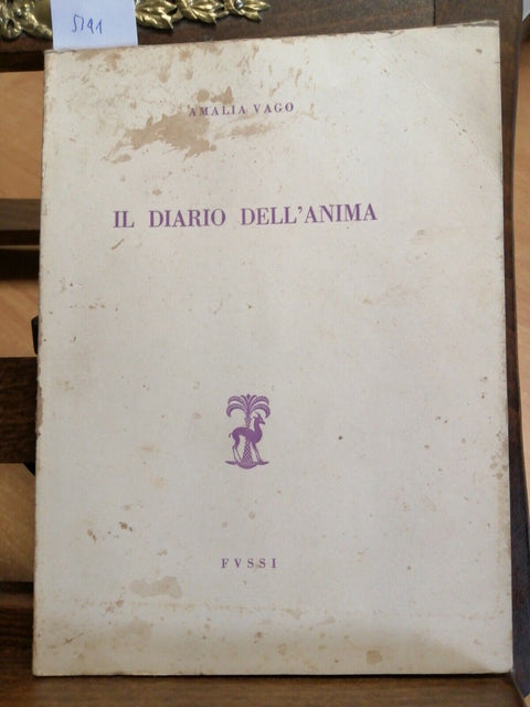 AMALIA VAGO - IL DIARIO DELL'ANIMA - 1950 FUSSI - TIR.LIM.NUM. 426/750 - (