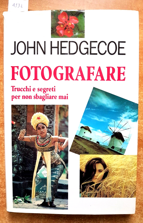 FOTOGRAFARE Trucchi e segreti per non sbagliare mai - 1995 John Hedgecoe (4