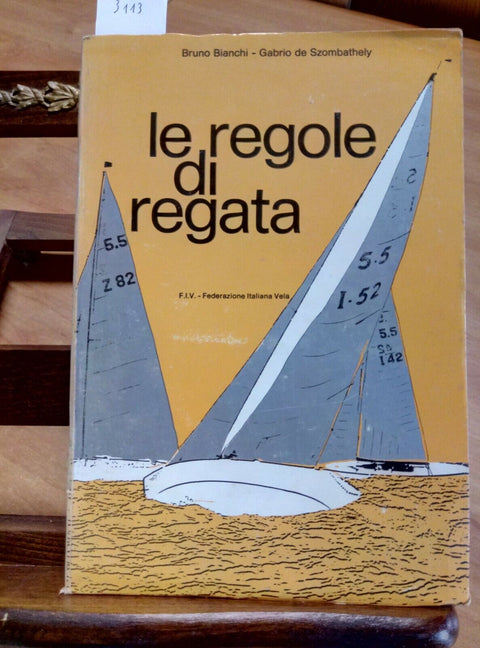 LE REGOLE DI REGATA - BIANCHI SZOMBATHELY 1970 FEDERAZIONE ITALIANA VELA (3