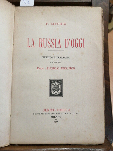 LA RUSSIA D'OGGI - F. LIVCHIZ - 1916 - HOEPLI - ANGELO PERNICE - (5532