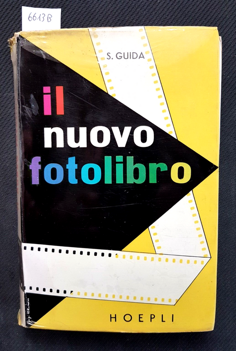 S. Guida - IL NUOVO FOTOLIBRO - Hoepli - 1955 - FOTOGRAFIA FOTOAMATORE (661