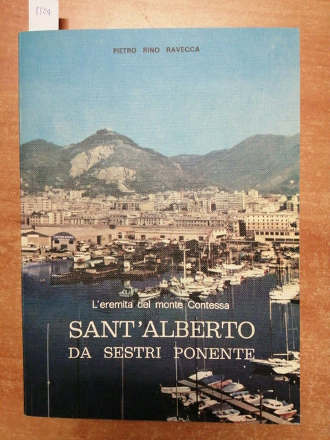 SANT'ALBERTO DA SESTRI PONENTE L'EREMITA DEL MONTE CONTESSA 1980 RAVECCA