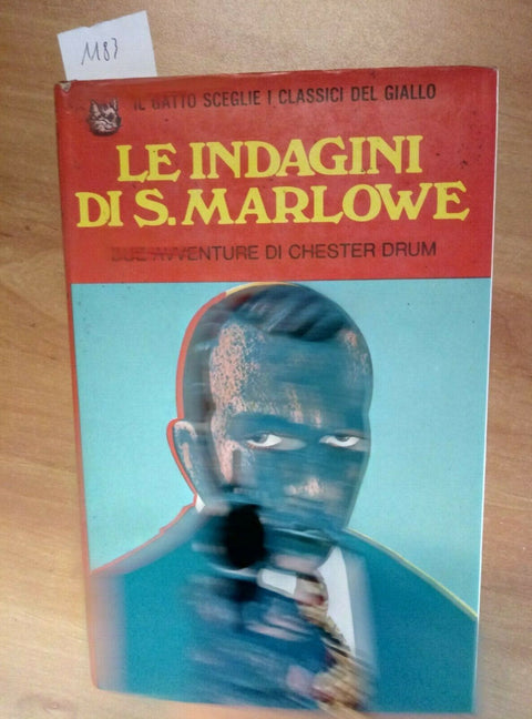 LE INDAGINI DI S. MARLOWE - due avventure di CHESTER DRUM 1976 LONGANESI (1