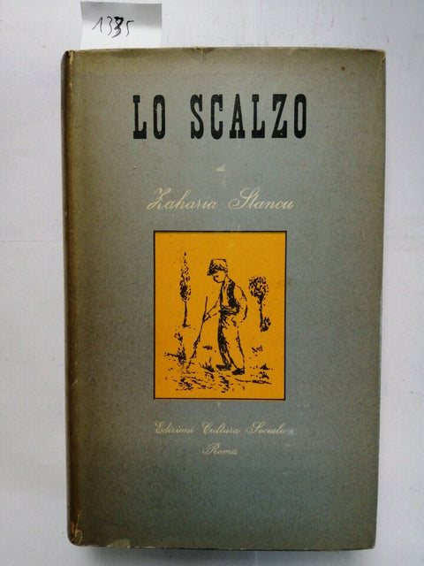 Zaharia Stancu - LO SCALZO - Edizioni di Cultura Sociale 1954 (1335)