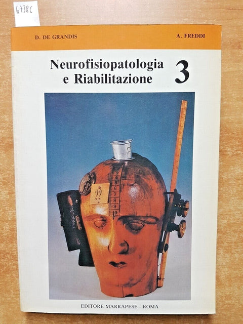 NEUROFISIOPATOLOGIA E RIABILITAZIONE 3 - DE GRANDIS, FREDDI 1990 MARRAPESE(