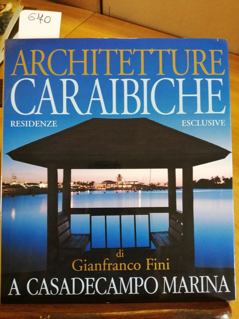 GIANFRANCO FINI - ARCHITETTURE CARAIBICHE RESIDENZE A CASADECAMPO MARINA (6