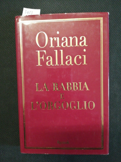 Oriana Fallaci - LA RABBIA E LORGOGLIO - 1ed. - Rizzoli - 2001 - (3453