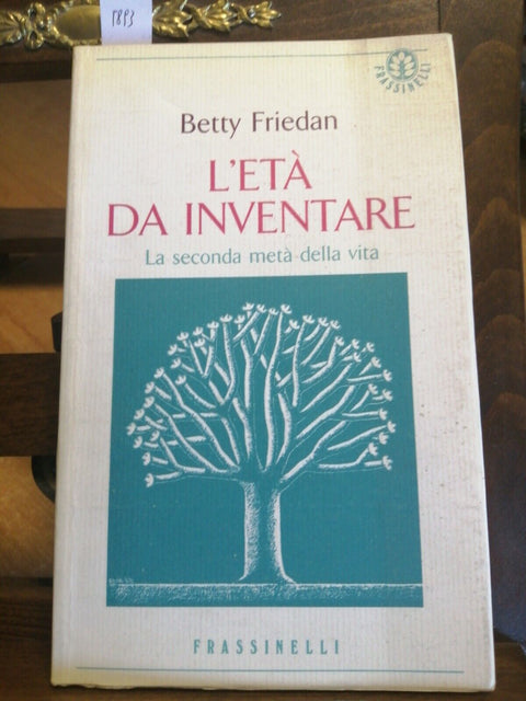 L'et da inventare la seconda met della vita BETTY FRIEDAN 1994 Frassinelli589