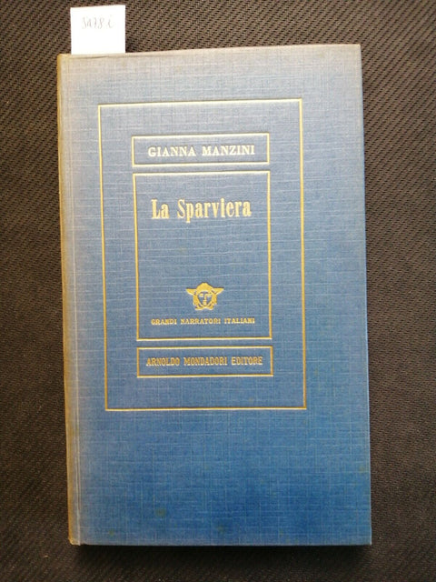 GIANNA MANZINI - LA SPARVIERA - MONDADORI - 1956 grandi narratori italiani(