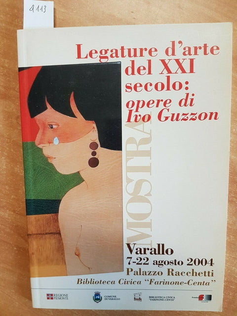 LEGATURE D'ARTE DEL XXI SECOLO: OPERE DI IVO GUZZON - VARALLO - 2004 - (41