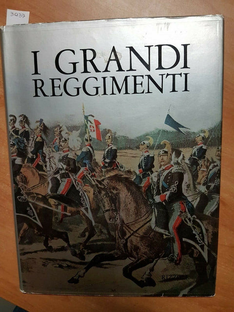 VEZIO MELEGARI - I GRANDI REGGIMENTI - RIZZOLI - 1 ED. - 1968 - (3937