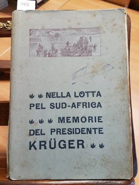 NELLA LOTTA PEL SUD AFRICA MEMORIE DEL PRESIDENTE KRUGER 1903 - 1EDIZIONE(