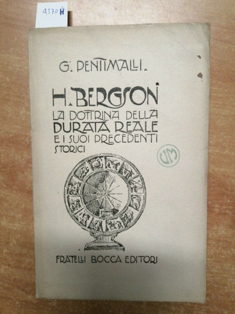 PENTIMALLI - H. BERGSON, LA DOTTRINA DELLA DURATA REALE E... - F.LLI BOCCA(