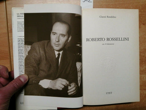 GIANNI RONDOLINO - ROBERTO ROSSELLINI - BIOGRAFIA - 1989 - UTET - 50 FOTO (