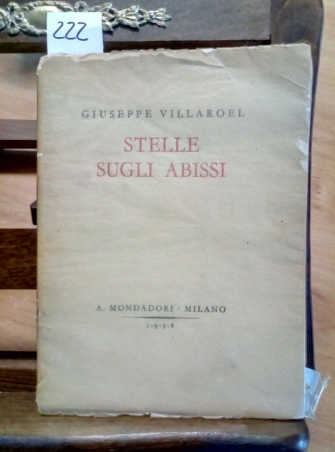 GIUSEPPE VILLAROEL - STELLE SUGLI ABISSI - MONDADORI 1938 1 EDIZ. (222