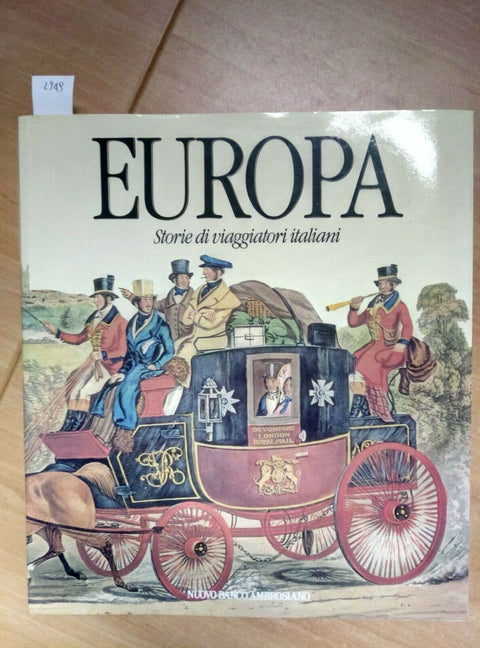 Europa. Storie di viaggiatori italiani. 1988 Nuovo Banco Ambrosiano (2949