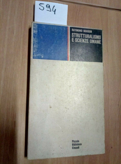 STRUTTURALISMO E SCIENZE UMANE BOUDON 1974 EINAUDI - 594