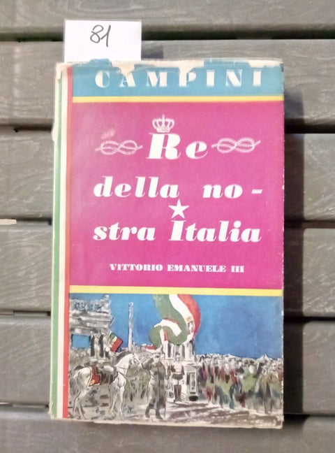 RE DELLA NOSTRA ITALIA VITTORIO EMANUELE III DI SAVOIA - CAMPINI - 1953 - 081 -