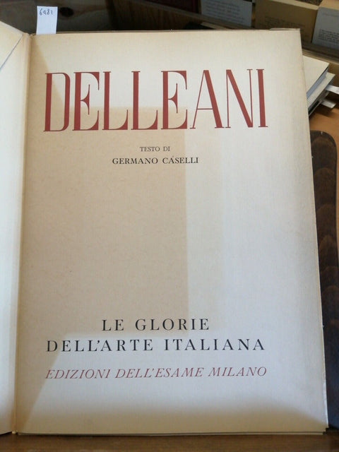 LORENZO DELLEANI - LE GLORIE DELL'ARTE ITALIANA 1950 GERMANO CASELLI (6482